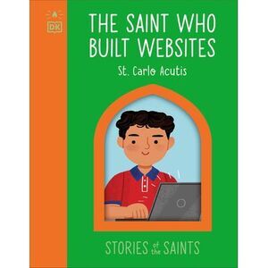 The Saint Who Built Websites - St. Carlo Acutis -- Dk